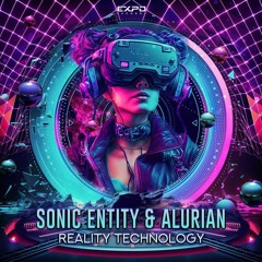 Sonic Entity & Alurian - Reality Technology