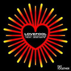 Poppy Baskcomb Feat. Jess Bays - Lovefool (Extended Mix)
