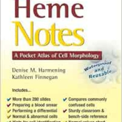 Access PDF 📋 Heme Notes: A Pocket Atlas of Cell Morphology by Denise M. Harmening Ph