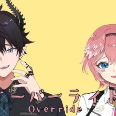 Override - Yoshida Yasei / Covered by Ren Zotto, Takane Lui