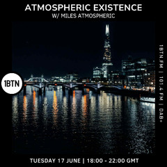 Atmospheric Existence W / Miles Atmospheric on 1BTN.FM
