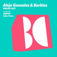 Alejo Gonzalez & Barklas - Freak Out