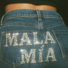 MALA MÍA