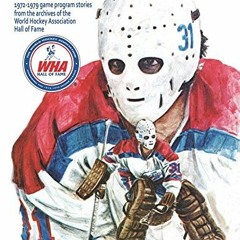 free EPUB 📘 WHA Gameday: 1972-1979 game program stories from the archives of the WHA