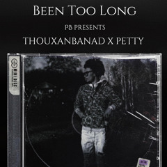 Been Too Long (Feat. Petty)