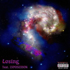 Losing (feat. LVPOSEIDON)