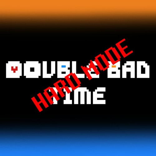 [Undertale X Underswap] Double Bad Time (Hard Mode)