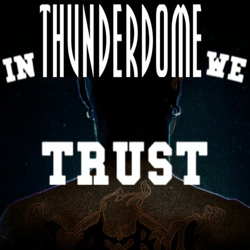 Kickdown - In Thunderdome We Trust (Uptempo Mash-Up)