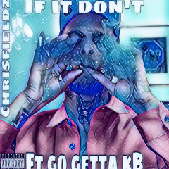 if it dont(ft.GoGettaKb) produced by jay p bangz