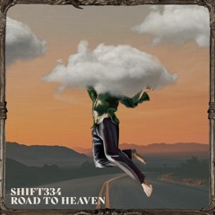 Shift334 - Road To Heaven [Summer Sounds Release]