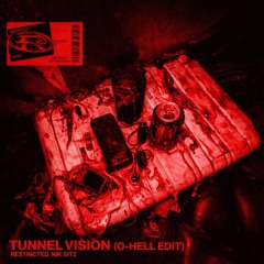 Restricted, Nik Sitz - Tunnel Vison (O-Hell Edit) [FREE DL]