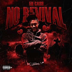 5k Cash - No revival