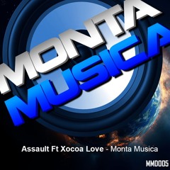 Assault Ft Xocoa  - Monta Musica