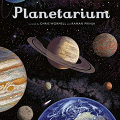 Read PDF 🗂️ Planetarium: Welcome to the Museum by  Raman Prinja &  Chris Wormell KIN