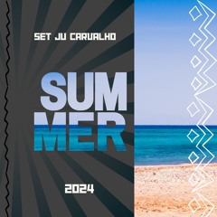 SUMMER 2024 (SET JU CARVALHO)