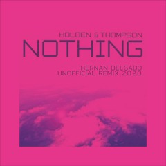James Holden - Nothing (Hernan Delgado Unofficial Remix 2020)