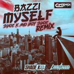 Myself (Shade K & Lady Shade Remix)