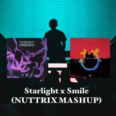 Starlight X Smile (NUTTRIX MASHUP) **FREE DOWNLOAD CLICK BUY**