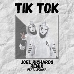 Tik Tok (Joel Richards Remix)