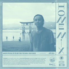 Homemix w. Feline Fine 'Nihon' special - 12 April 2022