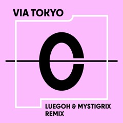 FREE D/L: Quattrovalvole - Via Tokyo (Luegoh & Mystigrix Remix)