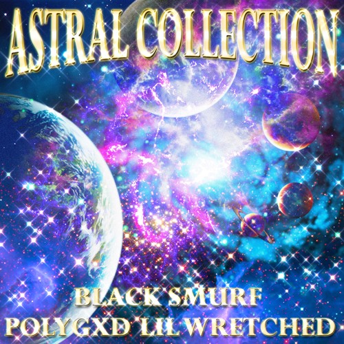 POLYGOD x LIL WRETCHED - ASTRAL COLLECTION feat. BLACK SMURF