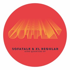 LV Premier - Sofatalk & XL Regular - Afro Quarters [Outplay]