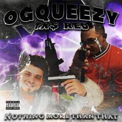 TX$ RED X OG QUEEZY - NothingMoreThanThat