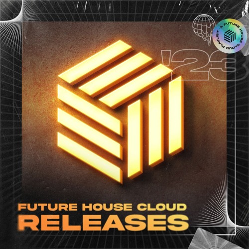 Future House Cloud Releases