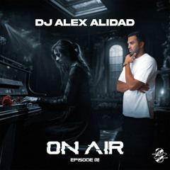 Dj Alex Alidad - ON AIR 8