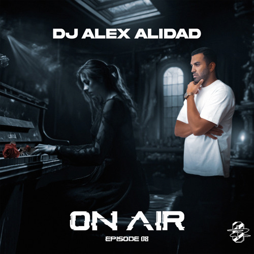 Dj Alex Alidad - ON AIR 8