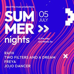 SUMMER NIGHTS Presents : RAFH & Two Filters And a Dream (Live)