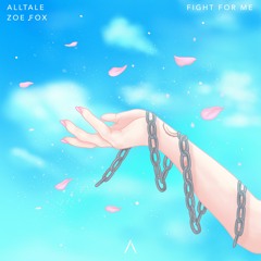 ALLTALE - Fight For Me (feat. Zoe Fox)