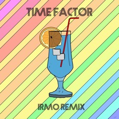 Time Factor (Irmo Remix)- Tony Grey & Ozimba