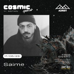 Saime | Cosmic Open Air x ADROIT | 2023