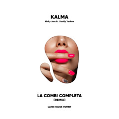 KALMA - COMBI COMPLETA (REMIX) (Nicky Jam Ft. Daddy Yankee)