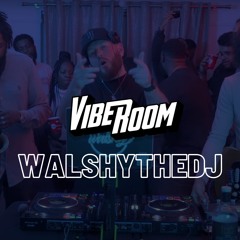 VIBE ROOM | VIBE SESSIONS | WALSHYTHEDJ (AMAPIANO/AFROBEATS/RNB)