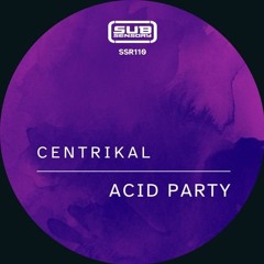Centrikal - Acid Party