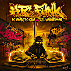 HTC FUNK: DJ ELEKTRO ONE VS GRUVENHEIMER