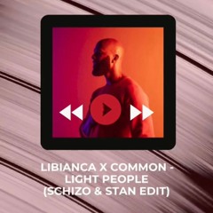 Libianca X Common - Light People (Schizo & Stan Edit) Mp3