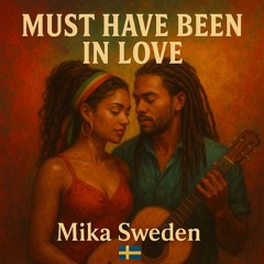 Must have been in love - bachata /reggae