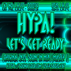 HypA! - Let's Get Ready (Original 2K25 Bounc'In Mix)[24 BiT MASTER 1]
