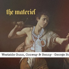 Westside Gunn, Conway The Machine & Benny The Butcher - George Bondo (The Materiel Remix)
