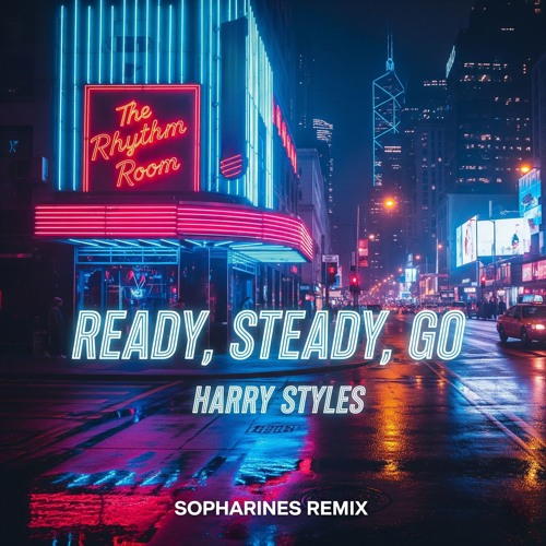 Ready,Steady, Go (Sopharines Remix)