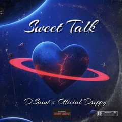 D’Saint x Official Drippy - Sweet Talk