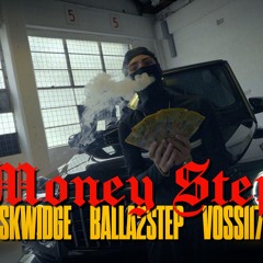 Money Step| Skwidge,Balla2step,Vossi17