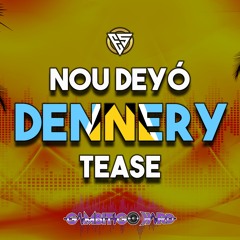 Nou Deyò Dennery Tease