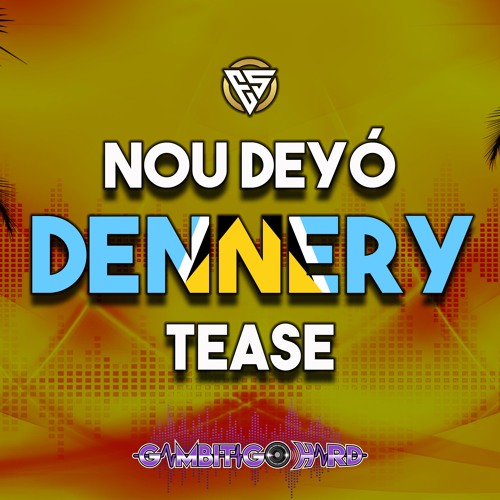 Nou Deyò Dennery Tease