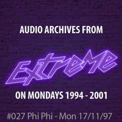 #027 Extreme 0n Mondays 17/11/97 n°1