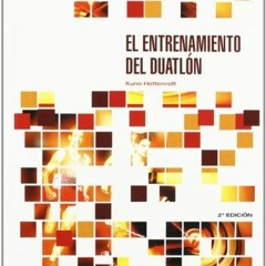 View PDF 📂 Entrenamiento del duatlón, El (Spanish Edition) by  Kuno Hottenrott EPUB